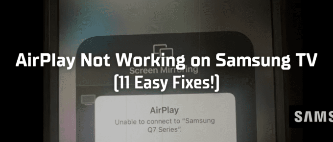 Airplay not working on samsung tv featured image