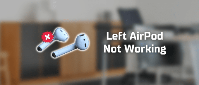 Left AirPod not working featured image