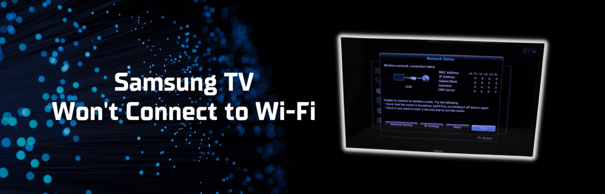 Samsung TV won't connect to Wi-Fi featured image