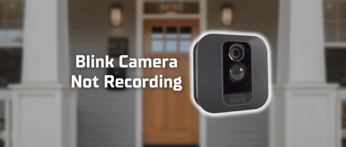 Blink camera not recording featured image