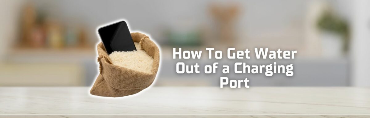 How to get water out of charging port featured image
