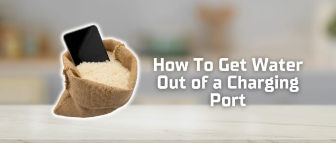 How to get water out of charging port featured image