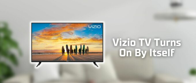 Vizio TV turns on by itself featured image