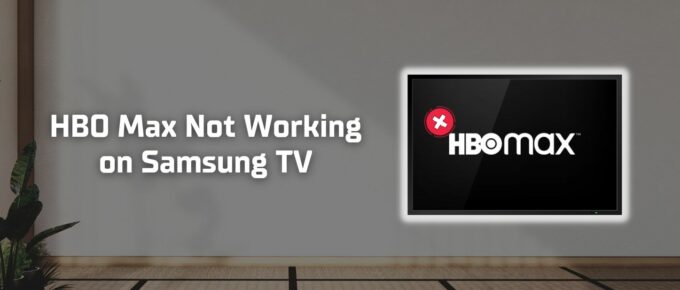 HBO Max not working on Samsung TV featured image