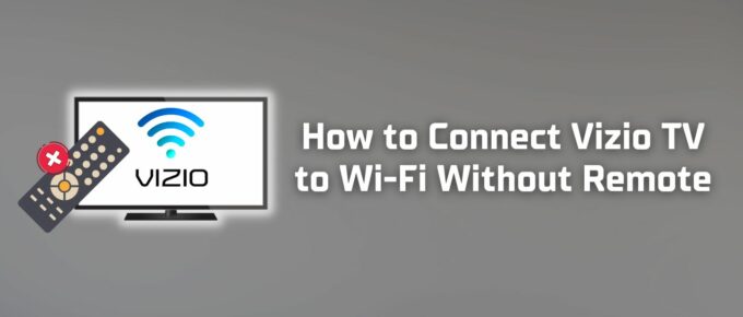 How to connect Vizio TV to WiFi without remote featured image