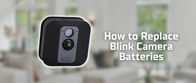 How to replace Blink camera featured image