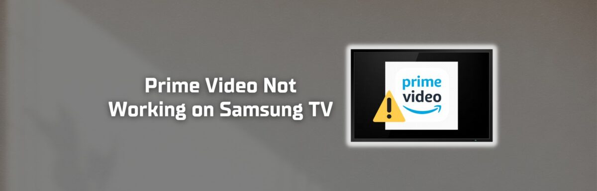 Prime video not working on Samsung TV