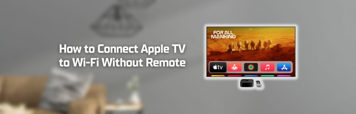 how to connect apple tv to wifi without remote featured image