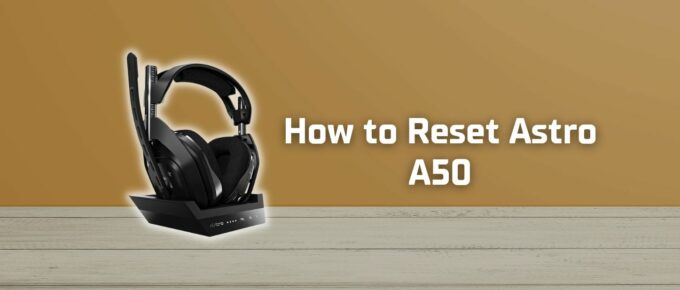How to reset Astro A50 featured image