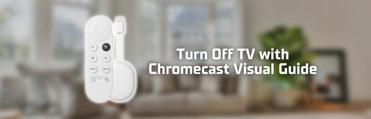 Turn off tv with Chromecast visual guide featured image